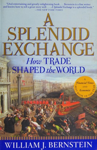 A Splendid Exchange, William Bernstein